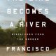 The Line Becomes a River: Dispatches from the Border - Francisco Cantú